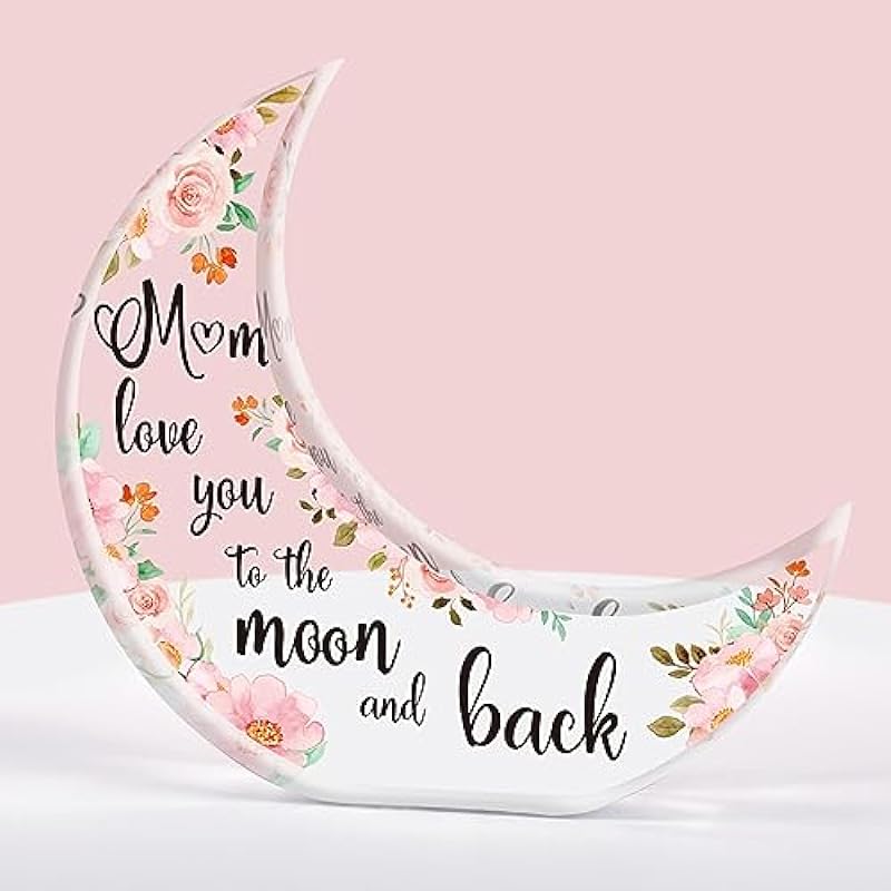 Mom Gifts, Gifts for Mom Acrylic Moon Plaque I Love You to The Moon and Back, Best Mom Birthday Gifts from Daughter for Mom Christmas Thanksgiving Day, Idea Gifts for Women, Mom, Step Mom Mom in Law Godmother